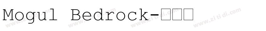 Mogul Bedrock字体转换